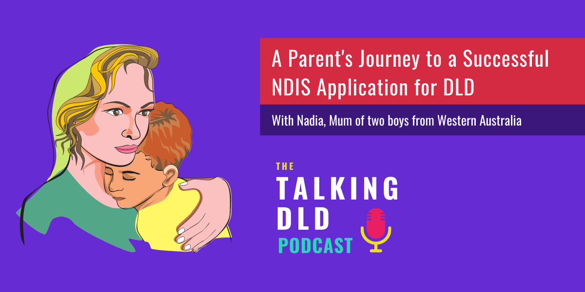 Read more about the article A Parent’s Journey to a Successful DLD NDIS Application