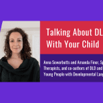 Talking About DLD With Your Child