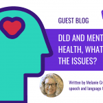 DLD and Mental health, what are the issues?