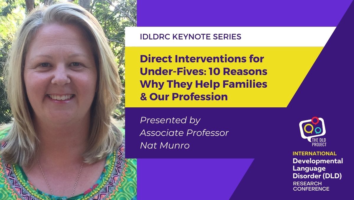 IDLDRC Keynote Sessions | Direct Interventions for Under-Fives: 10 Reasons Why They Help Families & Our Profession
