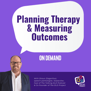 Planning Therapy and Measuring Outcomes DLD Training