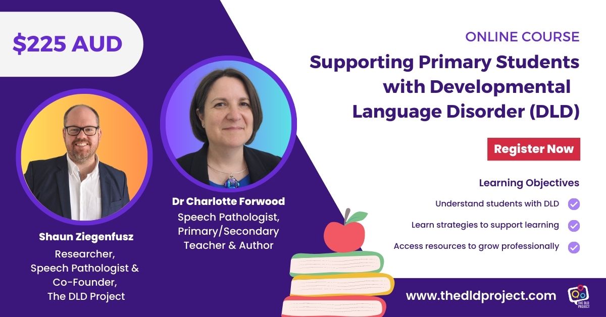 Supporting Primary Students with Developmental Language Disorder (DLD)