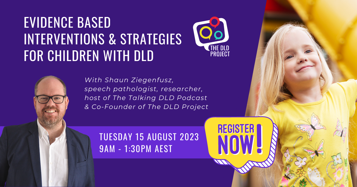 Evidence Based Interventions and Strategies for Children with DLD | Tuesday 15 August 2023