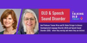 Read more about the article Developmental Language Disorder & Speech Sound Disorder
